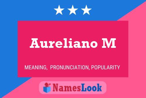 Aureliano M Name Poster