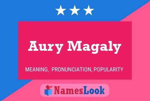 Aury Magaly Name Poster