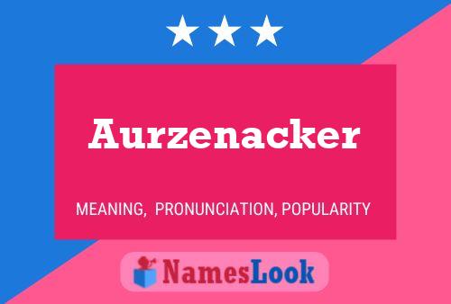 Aurzenacker Name Poster