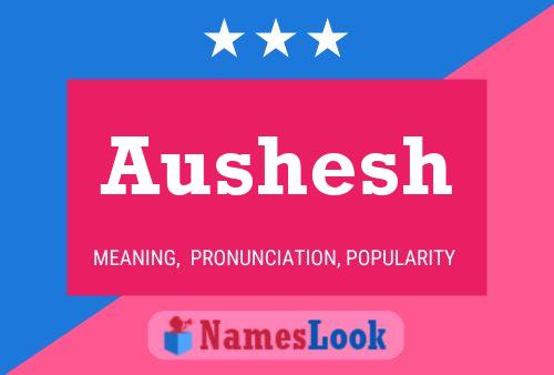 Aushesh Name Poster