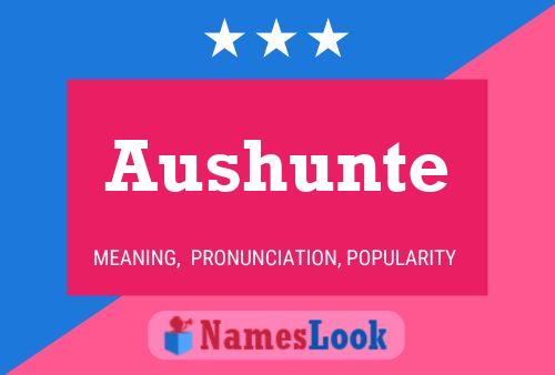 Aushunte Name Poster