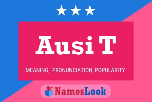 Ausi T Name Poster