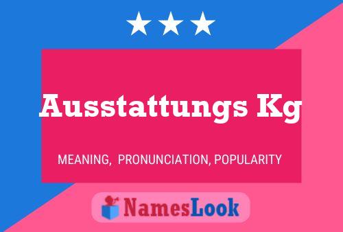 Ausstattungs Kg Name Poster