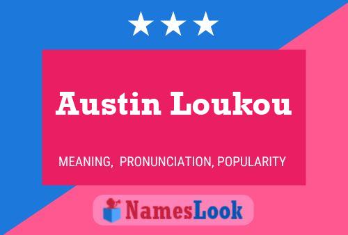 Austin Loukou Name Poster