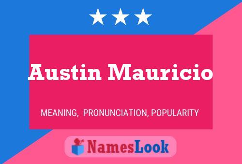 Austin Mauricio Name Poster