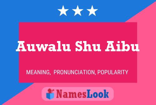 Auwalu Shu Aibu Name Poster