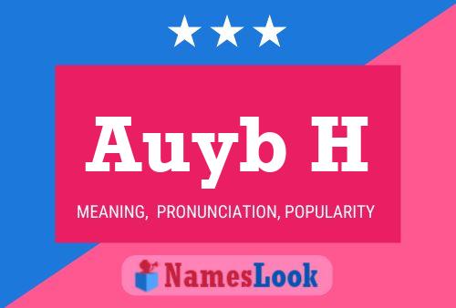 Auyb H Name Poster