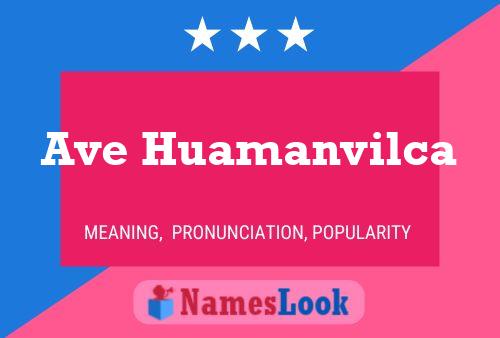 Ave Huamanvilca Name Poster