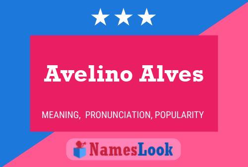 Avelino Alves Name Poster