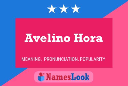 Avelino Hora Name Poster