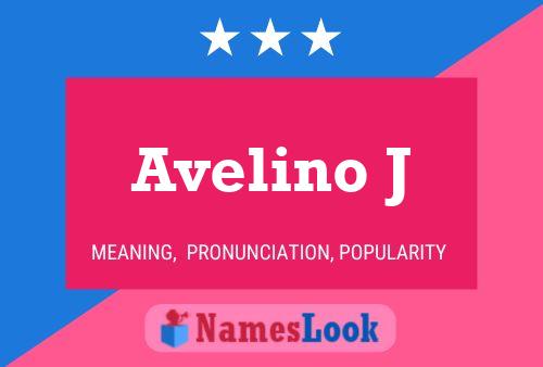 Avelino J Name Poster