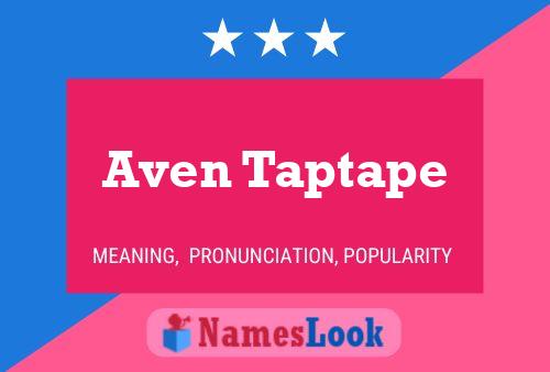 Aven Taptape Name Poster