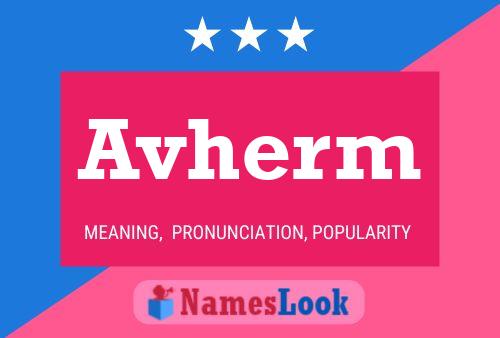 Avherm Name Poster