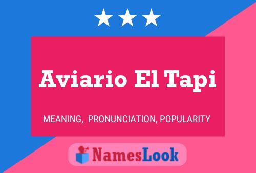 Aviario El Tapi Name Poster