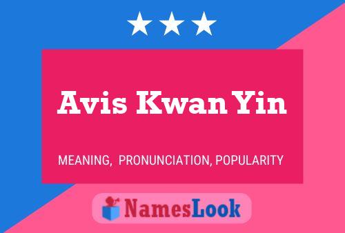 Avis Kwan Yin Name Poster