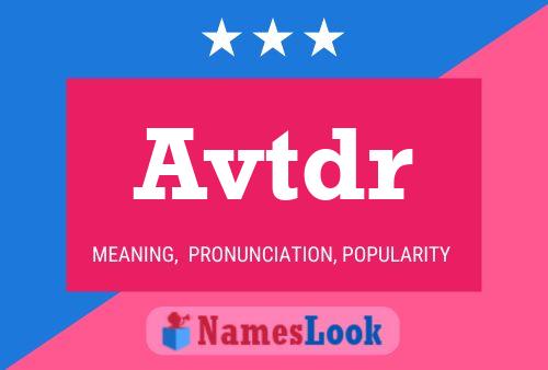 Avtdr Name Poster