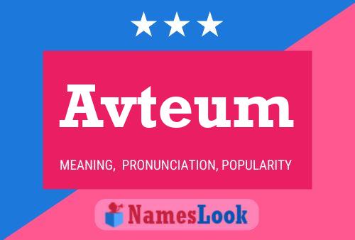 Avteum Name Poster