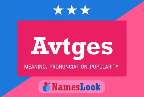 Avtges Name Poster