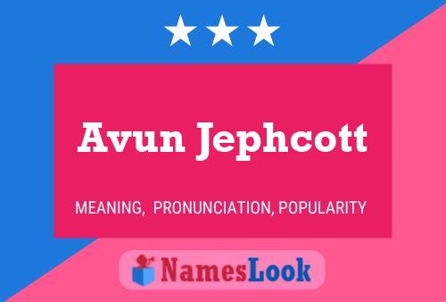 Avun Jephcott Name Poster