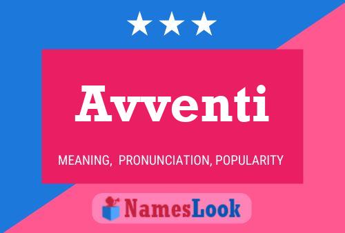 Avventi Name Poster