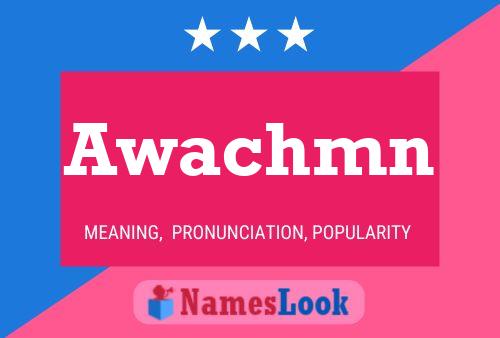 Awachmn Name Poster