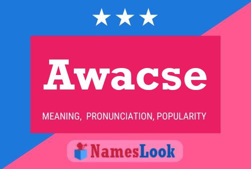 Awacse Name Poster