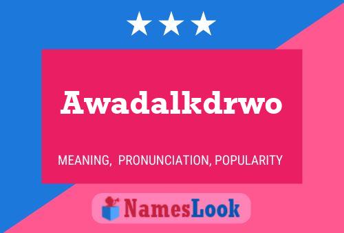 Awadalkdrwo Name Poster