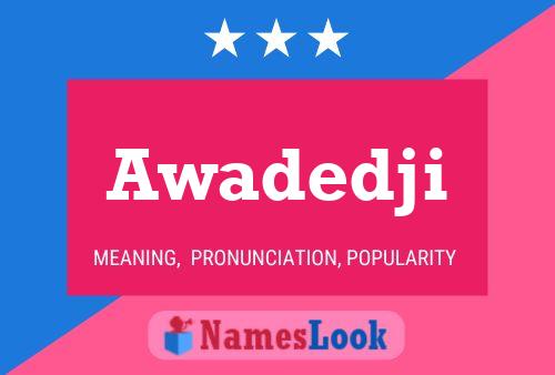 Awadedji Name Poster