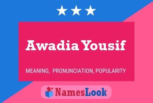 Awadia Yousif Name Poster