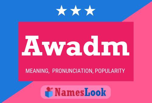 Awadm Name Poster