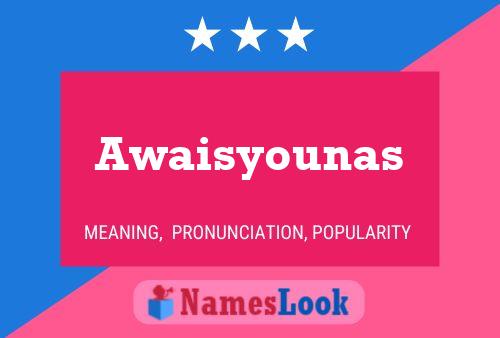 Awaisyounas Name Poster