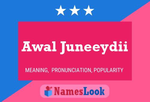 Awal Juneeydii Name Poster