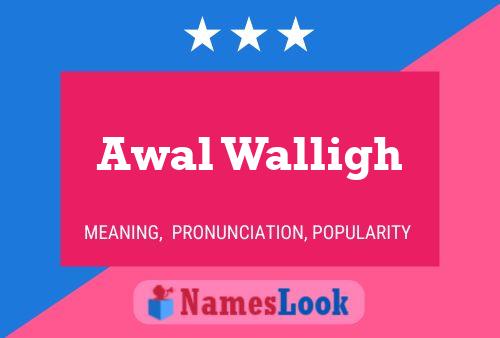 Awal Walligh Name Poster