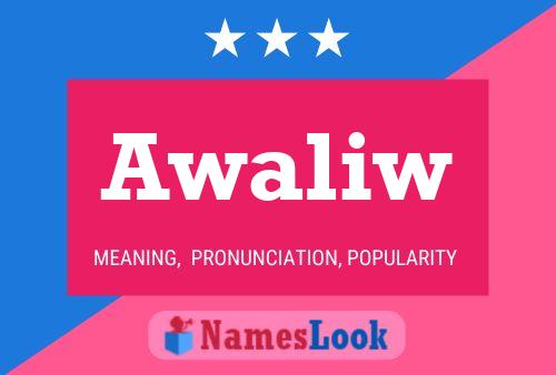 Awaliw Name Poster