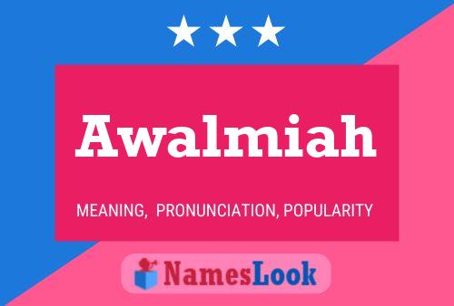 Awalmiah Name Poster