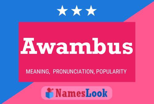 Awambus Name Poster