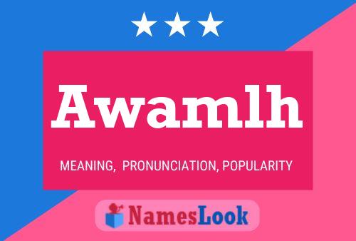 Awamlh Name Poster