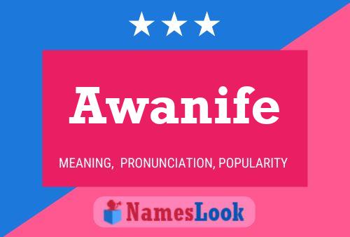 Awanife Name Poster