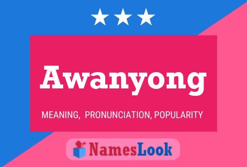 Awanyong Name Poster