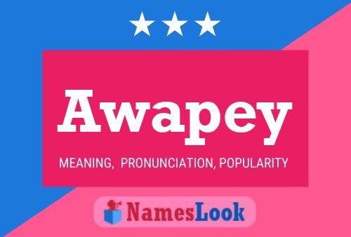 Awapey Name Poster