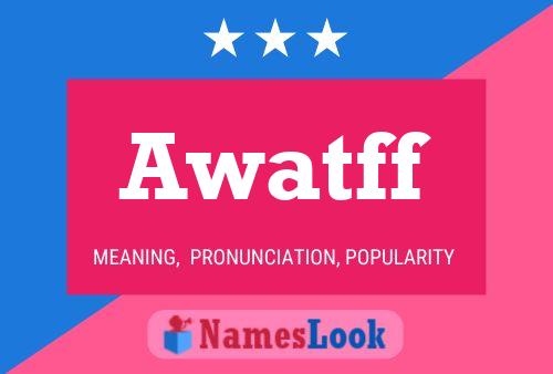 Awatff Name Poster