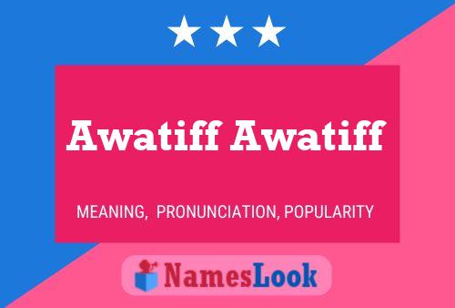 Awatiff Awatiff Name Poster