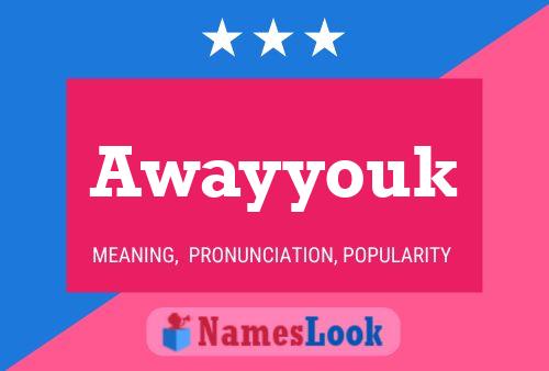 Awayyouk Name Poster