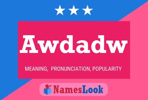 Awdadw Name Poster