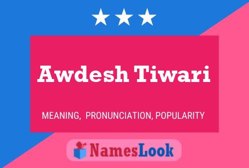 Awdesh Tiwari Name Poster