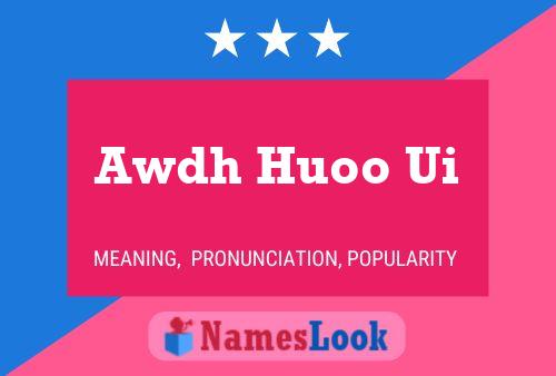 Awdh Huoo Ui Name Poster