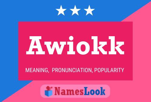 Awiokk Name Poster