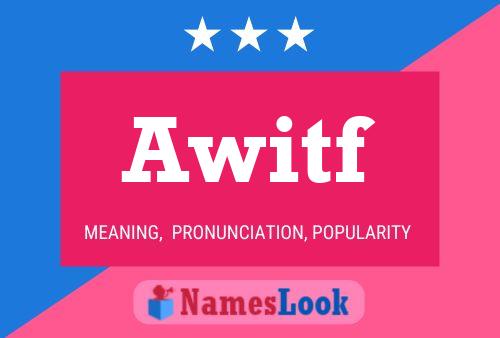 Awitf Name Poster