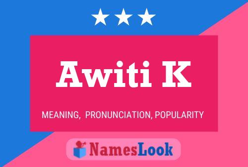 Awiti K Name Poster