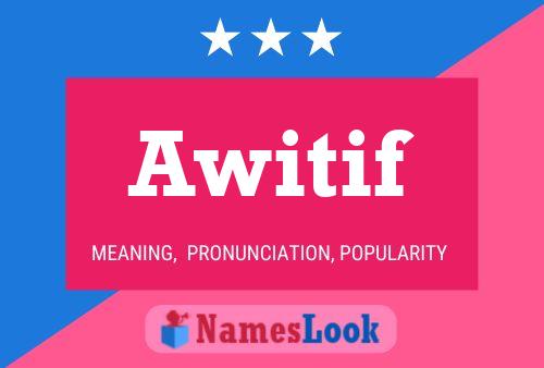 Awitif Name Poster